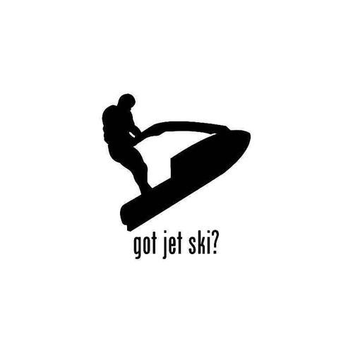 Got Jet Ski 2 Vinyl Sticker