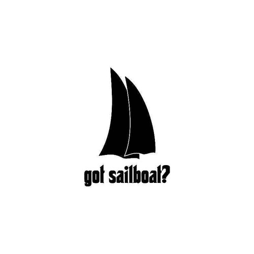 Got Sailboat Sailing 2 Vinyl Sticker