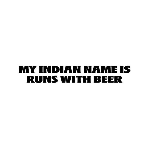 Indian Name Beer Quote Vinyl Sticker