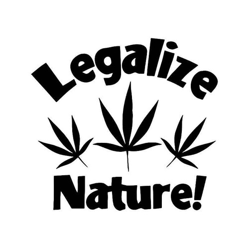 Legalize Nature Weed Vinyl Sticker