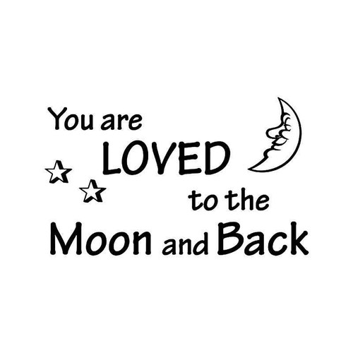 Loved Moon And Back Vinyl Sticker