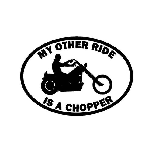 My Other Ride Chopper Motorcycle Vinyl Sticker