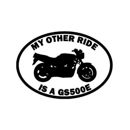 My Other Ride Suzuki Gs500e Motorcycle Vinyl Sticker