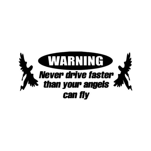 Warning Never Drive Angels Fly Japanese Jdm Vinyl Sticker