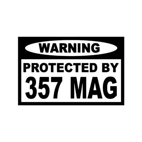 Warning Protected By 357 Mag Gun Vinyl Sticker