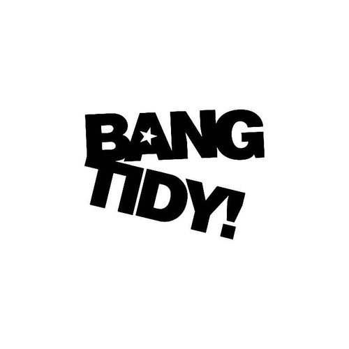 Bang Tidy Decal