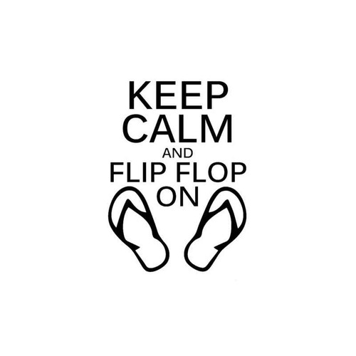 Keep Calm And Flip Flop On Decal