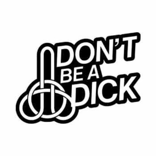 Don't Be a Dick JDM Japanese Vinyl Decal Sticker 1

Size option will determine the size from the longest side
Industry standard high performance calendared vinyl film
Cut from Oracle 651 2.5 mil
Outdoor durability is 7 years
Glossy surface finish