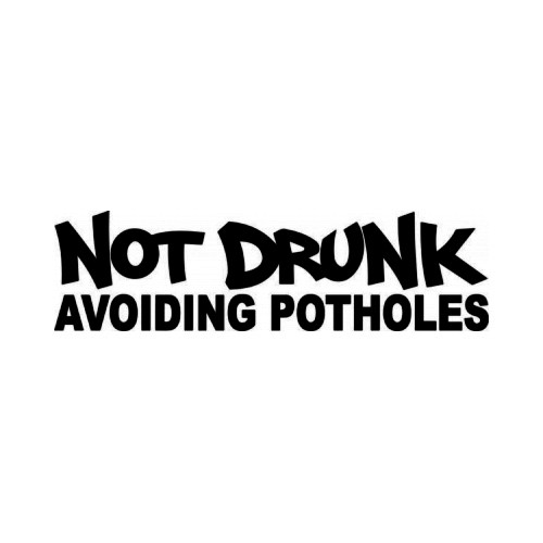 Not Drunk Avoiding Potholes JDM Japanese Vinyl Decal Sticker 1

Size option will determine the size from the longest side
Industry standard high performance calendared vinyl film
Cut from Oracle 651 2.5 mil
Outdoor durability is 7 years
Glossy surface finish