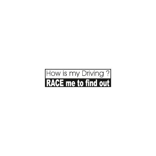 JDM how is my driving race me to find out vinyl decal sticker

Size option will determine the size from the longest side
Industry standard high performance calendared vinyl film
Cut from Oracle 651 2.5 mil
Outdoor durability is 7 years
Glossy surface finish