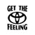 Toyota Get The Feeling  Vinyl Decal High glossy, premium 3 mill vinyl, with a life span of 5 - 7 years!