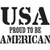 USA Proud To Be American    Vinyl Decal High glossy, premium 3 mill vinyl, with a life span of 5 - 7 years!