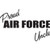 Proud Air Force Uncle   Vinyl Decal High glossy, premium 3 mill vinyl, with a life span of 5 - 7 years!