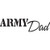 Army Dad    Vinyl Decal High glossy, premium 3 mill vinyl, with a life span of 5 - 7 years!