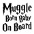 Harry Potter Muggle Baby On Board Vinyl Decal <div> High glossy, premium 3 mill vinyl, with a life span of 5 – 7 years! </div>