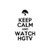 Saying keep calm and watch hgtv  decal High glossy, premium 3 mill vinyl, with a life span of 5 - 7 years!