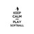 Saying keep calm and play softball  decal High glossy, premium 3 mill vinyl, with a life span of 5 - 7 years!