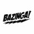 Bazinga <div> High glossy, premium 3 mill vinyl, with a life span of 5 – 7 years! </div>