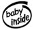 Baby Inside Vinyl Decal High glossy, premium 3 mill vinyl, with a life span of 5 - 7 years!