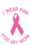 I Wear Pink For My Mom Vinyl Decal High glossy, premium 3 mill vinyl, with a life span of 5 - 7 years!