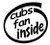 Cubs Fan Inside Vinyl Decal High glossy, premium 3 mill vinyl, with a life span of 5 - 7 years!