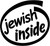 Jewish Inside Vinyl Decal High glossy, premium 3 mill vinyl, with a life span of 5 - 7 years!