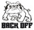 Bulldog Barks BACK OFF Decal High glossy, premium 3 mill vinyl, with a life span of 5 - 7 years!