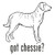 Got Chessie? Dog   Decal High glossy, premium 3 mill vinyl, with a life span of 5 - 7 years!