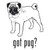 Got Pug? Toy Dog    Decal High glossy, premium 3 mill vinyl, with a life span of 5 - 7 years!