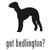 Got Bedlington? Terrier Dog  Silhouette  Decal High glossy, premium 3 mill vinyl, with a life span of 5 - 7 years!