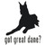 Got Great Dane? Dog  Silhouette  Decal  v.3 High glossy, premium 3 mill vinyl, with a life span of 5 - 7 years!