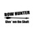 Bow Hunter Give Em The Shaft Vinyl Sticker