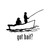 Got Bait Fish Fishing Vinyl Sticker