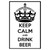 Keep Calm And Drink Beer 654 Vinyl Sticker