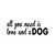 Love Dog Quote Vinyl Sticker