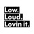 Low Loud Loving It Jdm Japanese Vinyl Sticker