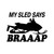 My Sled Says Braaap Snowmobile Vinyl Sticker