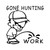 Piss On Work Hunting Vinyl Sticker