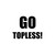 Go Topless Decal