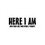 Here I Am Decal