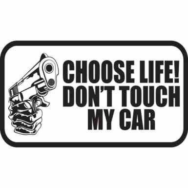 Choose Life Dont Touch My Car Jdm Car Vinyl Sticker Decal