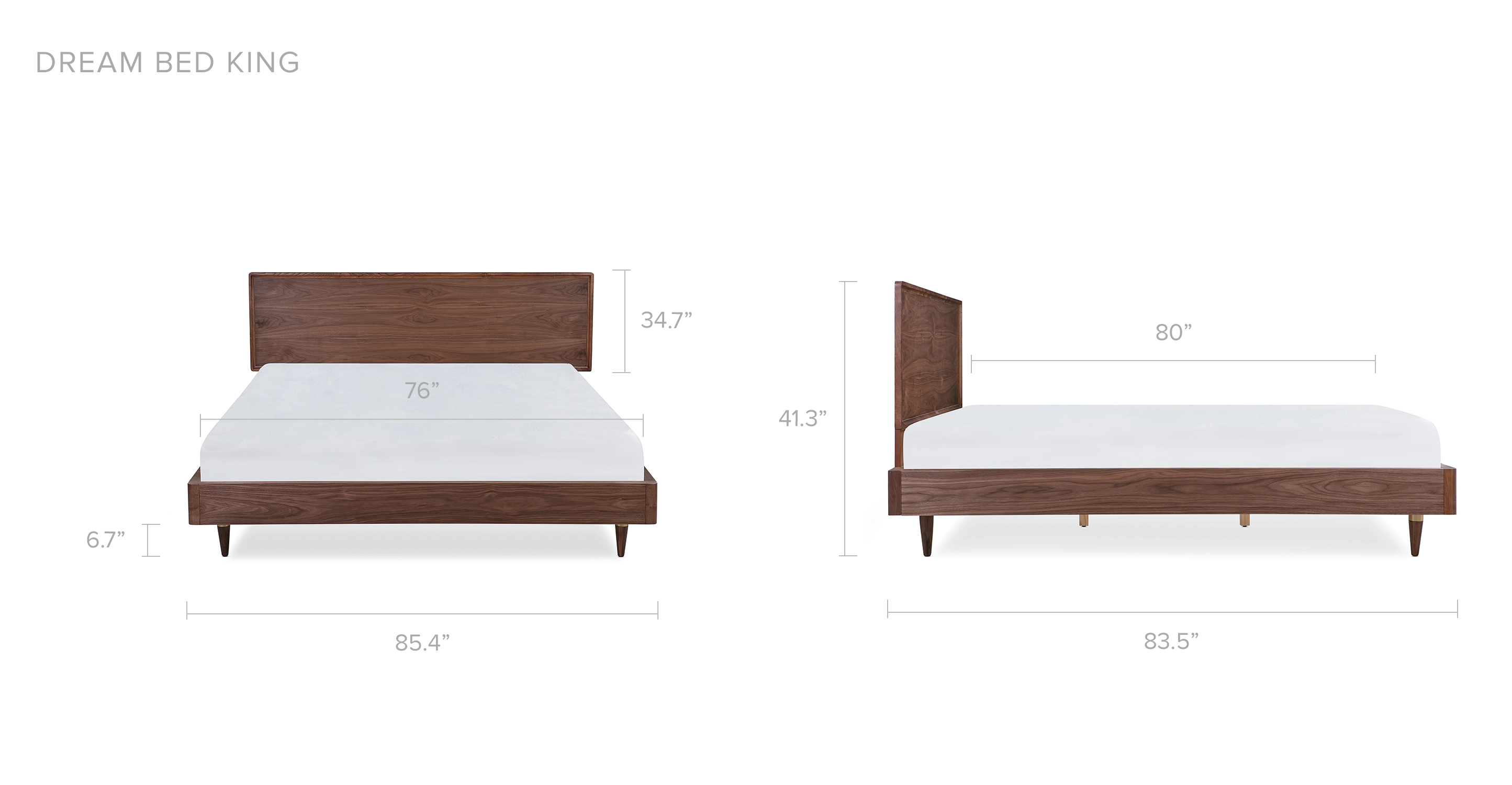 Dimension Overall Dimension Width 75.6" x Depth 83.5" x Height 41.3" Height Dimension Headboard Height 34.7", Footboard Height 6.7" Mattress Space Width 76" x Depth 80" (fits King Size mattress) Under Clearance Height 6.7" Packaging (1) 79” x 38” x 6