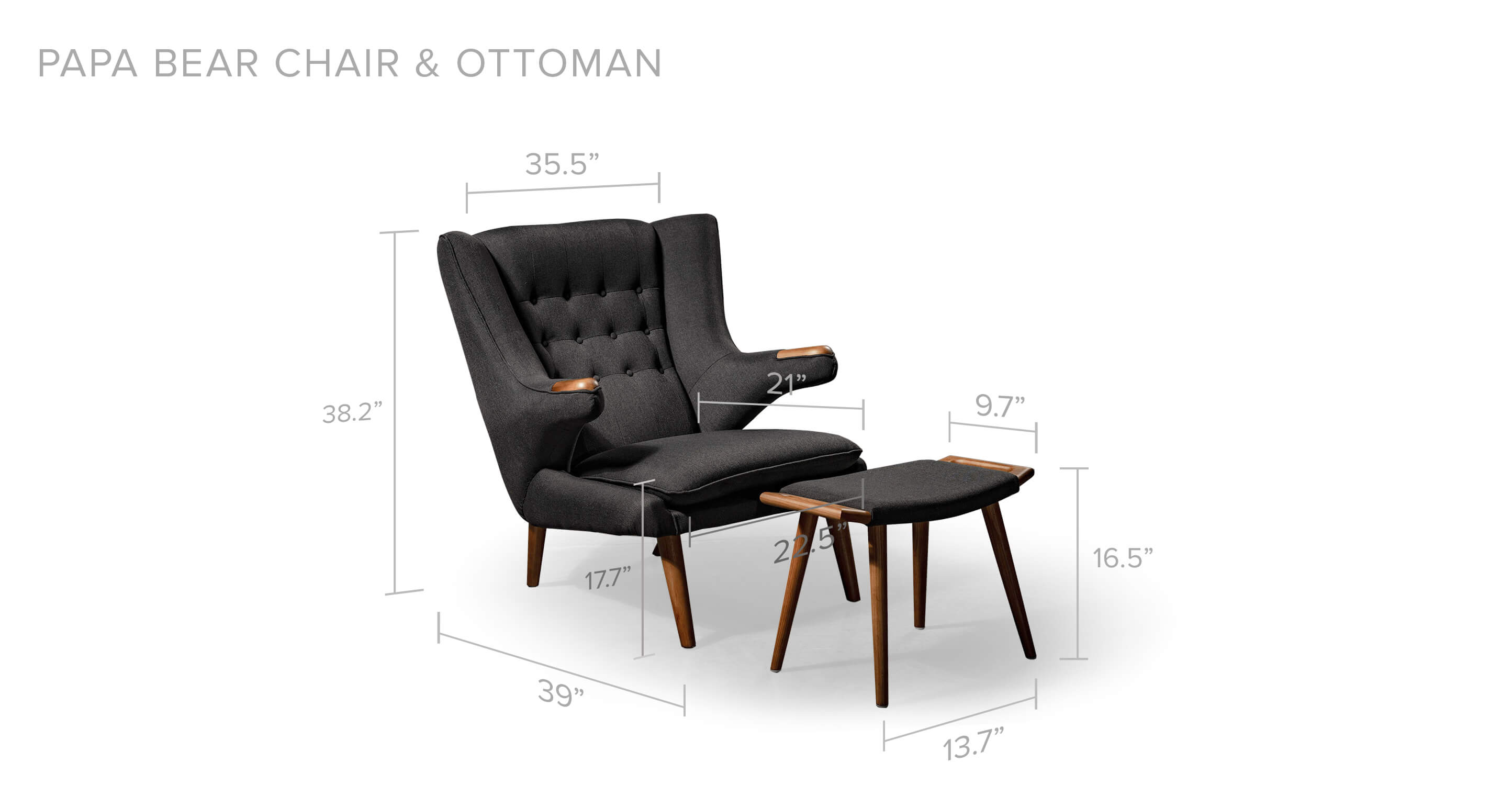 Overall Dimension Width 35.5" x Depth 39" x Height 38.2" Dimension Floor to seat height 17.7" Seat Dimension Inside Width 22.5" x Depth 21" Ottoman Dimensions Width 13.7" x Depth 9.7" x Height 16.5"