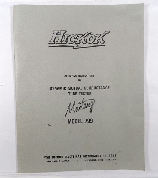 Original Hickok Model 799 Tube Tester Assembly/Operating Manual with additional rapid operating instructions, question and answer selling guide, and promotional sales pamphlet. Complete vintage documentation for the Hickok 799 Mustang tube tester. Great for restoration or reference. From Nationwide Radio & Equipment.