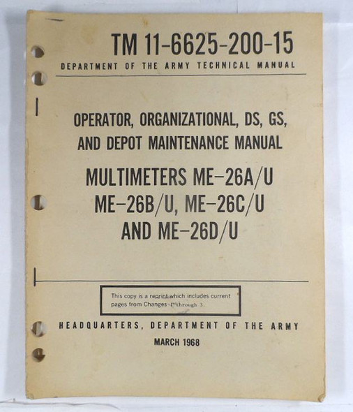 Department of the Army TM 11-6625-200-15 Operator, Organizational, DS, GS and Depot Maintenance Manual for ME-26A/U, ME-26B/U, ME-26C/U and ME-26D/U multimeters. Complete military technical manual for these classic test instruments. From Nationwide Radio & Equipment.