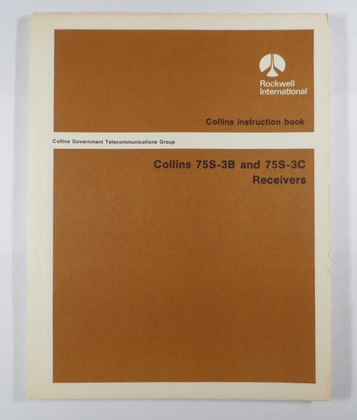 Collins Original 75S-3B & 75S-3C  Receiver Manual with Metal Clasp Binder from Rockwell International 7th Addition Nov 1975 #2c