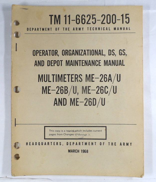 Department of the Army TM 11-6625-200-15 Operator, Organizational, DS, GS and Depot Maintenance Manual for ME-26A/U, ME-26B/U, ME-26C/U and ME-26D/U multimeters. Complete military technical manual for these classic test instruments. From Nationwide Radio & Equipment.
