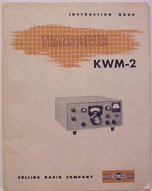 Collins KWM-2 Instruction Manual Reproduction P/N 520 5964 00 4th addition 15 April 1960