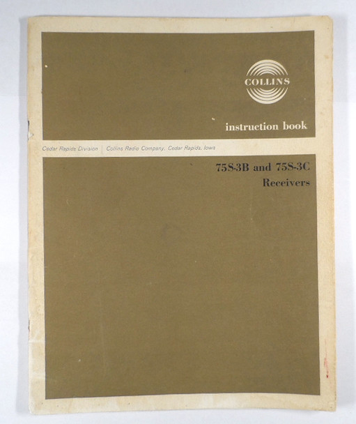 Collins Original 75S-3B & 75S-3C  Receiver Instruction Manual 2nd Addition Oct 1964 in Excellent Condition #13
