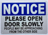 Sign Notice Please open door slowly